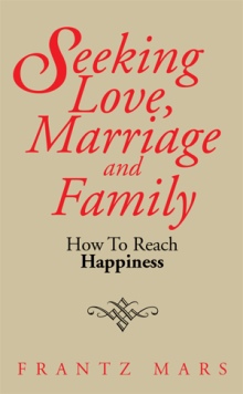 Seeking Love, Marriage and Family