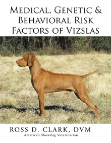 Medical, Genetic & Behavioral Risk Factors of Vizslas