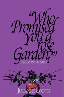 Who Promised You a Rose Garden?