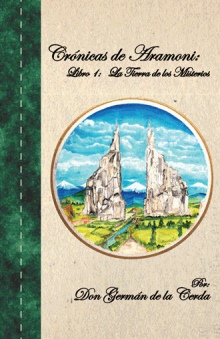 Crónicas de Aramoni: Libro 1: La Tierra de los Misterios