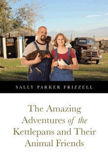 The Amazing Adventures of the Kettlepans and Their Animal Friends
