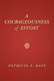 A COURAGEOUSNESS OF EFFORT