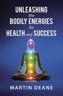 Unleashing the Bodily Energies for Health and Success