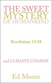 The Sweet Mystery of Humankind and Climate Change