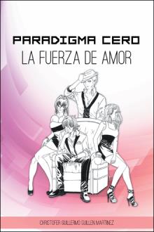 Paradigma Cero La fuerza de Amor