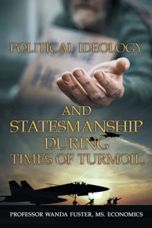 Political Ideology  and Statesmanship during Times of Turmoil