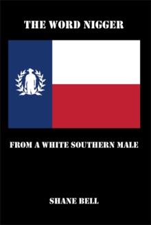 The Word Nigger:from a White Southern Male