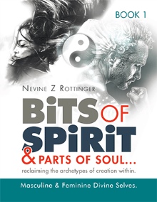 Bits of Spirit & Parts of Soul"...reclaiming  the archetypes of creation within.