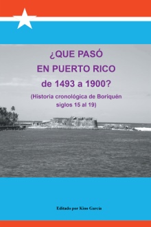 ¿Qué pasó en Puerto Rico de 1493 a 1900?