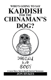Who’s Going to Say Kaddish for the Chinaman’s Dog?
