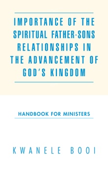 Importance of the Spiritual Father-Sons Relationships in the Advancement of God’s Kingdom