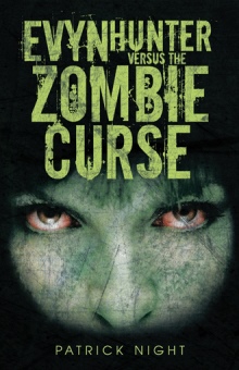 Evyn Hunter versus the Zombie Curse
