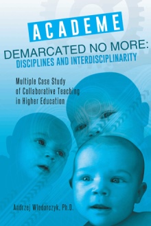 Academe Demarcated No More: Disciplines and Interdisciplinarity