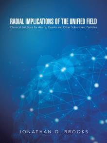 Radial Implications of the Unified Field