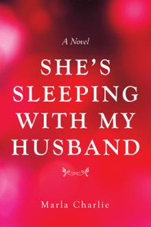 She’s Sleeping with My Husband