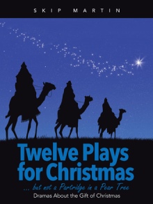 Twelve Plays for Christmas … but not a Partridge in a Pear Tree