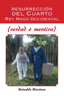 Resurrección del Cuarto Rey Mago  Occidental (verdad o mentira)