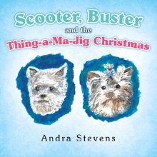 Scooter, Buster and the Thing-a-Ma-Jig Christmas