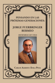 Pensando en las próximas generaciones: Jorge Fuerbringer Bermeo
