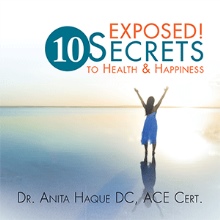 Exposed!  10 Secrets to Health and Happiness