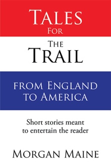 Tales For The Trail from England to America