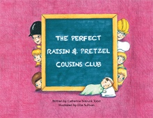 The Perfect Raisin & Pretzel Cousins Club