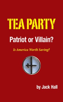 Tea Party – Patriot or Villain?