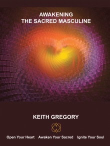 Awakening The Sacred Masculine