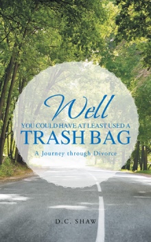 Well, You Could Have at Least Used a Trash Bag