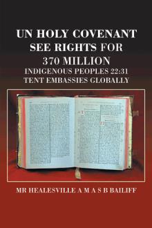 UN HOLY COVENANT SEE RIGHTS FOR 370 MILLION INDIGENOUS PEOPLES 22:31 TENT EMBASSIES GLOBALLY