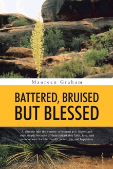 BATTERED, BRUISED BUT BLESSED