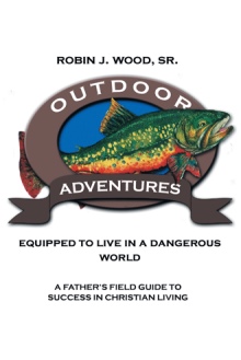 Outdoor Adventures: Equipped to Live in a Dangerous World