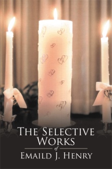 The Selective Works of Emaild J. Henry