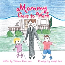 Mommy Goes to Work