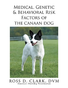 Medical, Genetic & Behavioral Risk Factors of the Canaan Dog