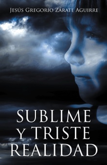 Sublime y triste realidad