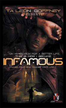 On My Search for a Better Life, This Is How I Became . . . Infamous!!!