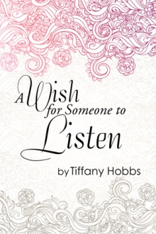 A Wish for Someone to Listen