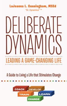 Deliberate Dynamics: Leading a Game-Changing Life