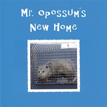 Mr. Opossum's New Home