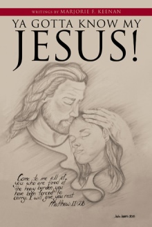 Ya Gotta Know My Jesus!