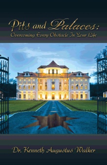 Pits and Palaces: Overcoming Every Obstacle In Your Life Pits and Palaces: Overcoming Every Obstacle In Your Life