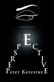 PERSPECTIVE (A DRIVER’S TALE)