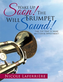 Wake Up Soon!  The Trumpet Will Sound!