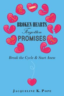 Broken Hearts  Forgotten Promises