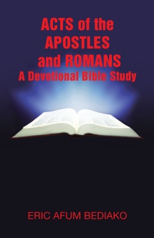 Acts of The Apostles and Romans—A Devotional Bible Study