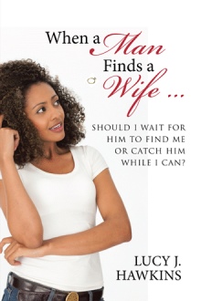When a Man Finds a Wife …
