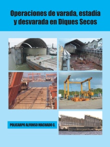 Operaciones de varada, estadía y desvarada en diques secos