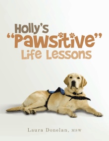 Holly’s “Pawsitive” Life Lessons
