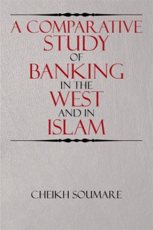 A Comparative Study of Banking in the West and in Islam